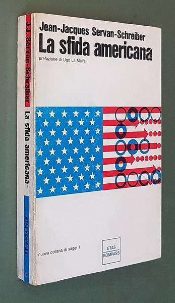 La Sfida Americana Prefazione Di Ugo La Malfa - Jean-Jacques Servan-Schreiber - copertina