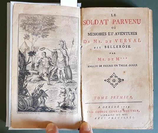 Le Soldat Parvenue Ou Memoires Et Aventures De Mr. De Verval Dit Bellerose (Tome I Et Ii) Di: Par. Mr. De M*** - copertina