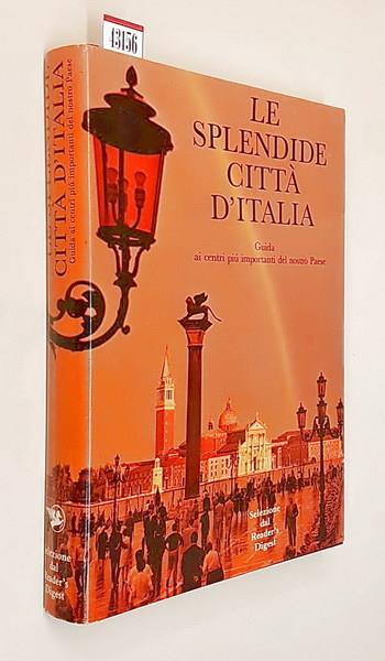 Le Splendide Città D'Italia Guida Ai Centri Più Importanti Del Nostro Paese - copertina