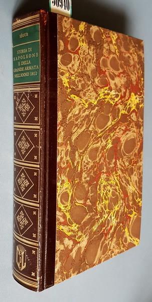 Storia di Napoleone e della grande armata nell'anno 1812 - Philippe-P. de Ségur - copertina