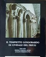 Il Tempietto Longobardo Di Cividale Del Friuli