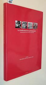 La Trasformazione Permanente (Quarant'Anni Di Storia Nel Novese 1963-2003) Di: Gianni Bellasera, Irene Navaro, Maurizio Scordino