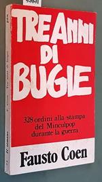 Tre Anni Di Bugie 328 Ordini Alla Stampa Del Minculpop Durante La Guerra