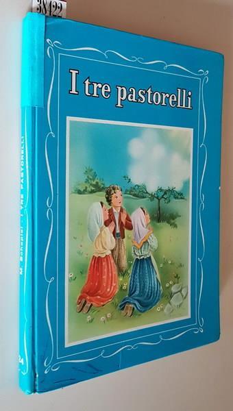 I Tre Pastorelli Di: M. E. Schepisi - copertina