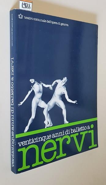 Venticinque Anni Di Balletto A Nervi Di: Introduzione Di Luigi Rossi - copertina