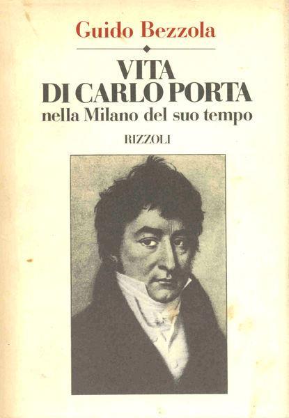 Vita Di Carlo Porta Nella Milano Del Suo Tempo - Guido Bezzola - copertina
