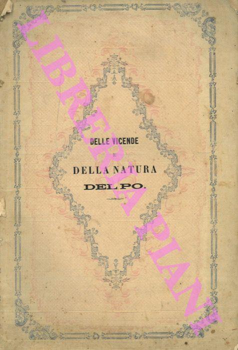 Delle vicende dè tronchi inferiori del Po in relazione alla natura di questo fiume e dell'urgenza di radicali provvedimenti alla loro sistemazione. Conferenza pubblica tenuta nella maggior sala del Municipio di Adria il giorno 3 febbraio 1873 - Francesco Rocchi - copertina