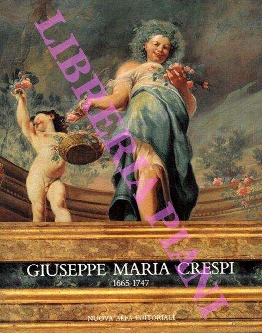 Giuseppe Maria Crespi (1665-1747) - Andrea Emiliani - copertina