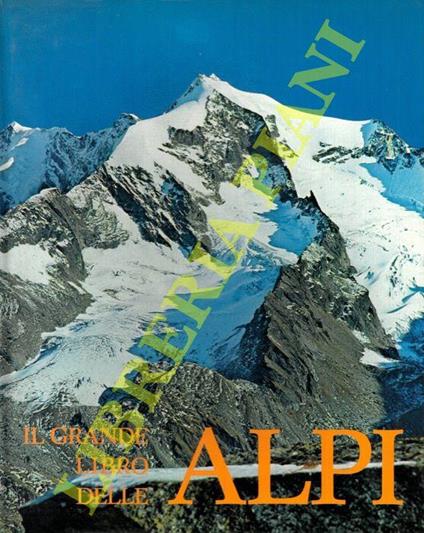 Il grande libro delle Alpi - Cesare Saibene - copertina