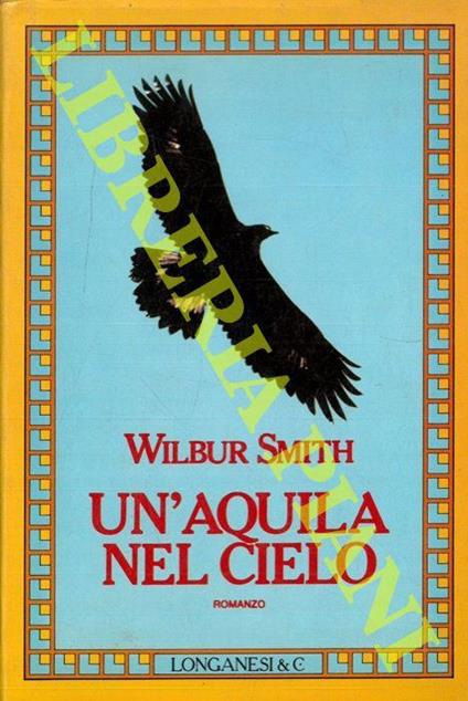Un'aquila nel cielo - Wilbur Smith - copertina