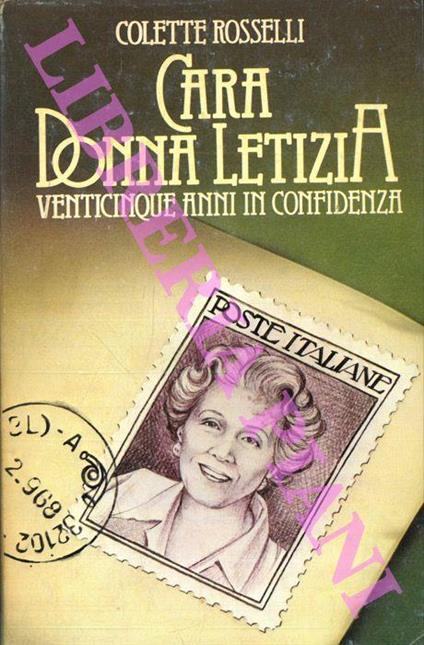 Cara Donna Letizia. Venticinque anni in confidenza - Colette Rosselli - copertina