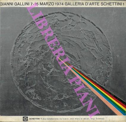Gianni Gallini 7-16 marzo Galleria d'Arte Schettini 1 - Franco Passoni - copertina