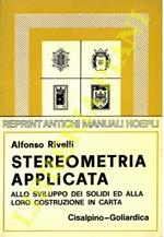 Stereometria applicata allo sviluppo dei solidi ed alla loro costruzione in carta