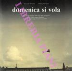 Domenica si vola. 1911.1914 : pionieri dell'aria alla conquista del cielo sopra Modena in un reportage formato cartolina