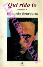 Qui rido io. Commedie di Eduardo Scarpetta