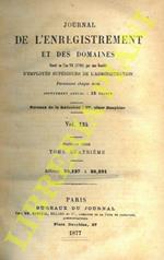 Journal de l'enregistrement et des domaines fondé en l'an VII (1798) par une Société d’Employés Supérieurs de l'Admistration. Vol. 124. Tome 4