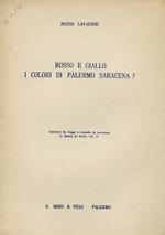 Rosso e giallo, i colori di Palermo saracena?