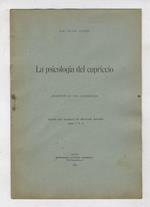 La psicologia del capriccio.Riassunto di una conferenza