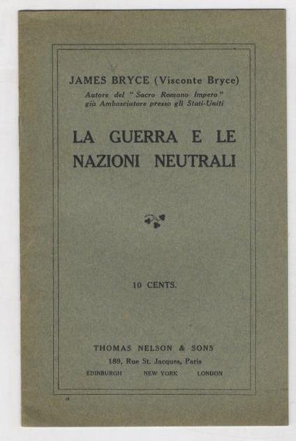 La guerra e le nazioni neutrali - James Bryce - copertina