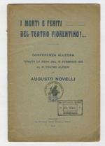 I morti e feriti del Teatro Fiorentino!... Conferenza allegra tenuta la sera del 19 febbraio 1912 al R. Teatro Alfieri