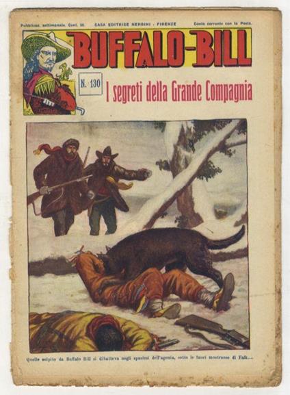 BUFFALO Bill. Pubblicazione settimanale. N. 130. Firenze 26 novembre 1933. I segreti della Grance Compagnia - copertina