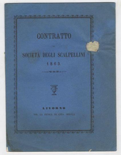 Contratto di Società degli scalpellini (di Livorno) 1863. (Con l'elenco di tutti i soci) - copertina