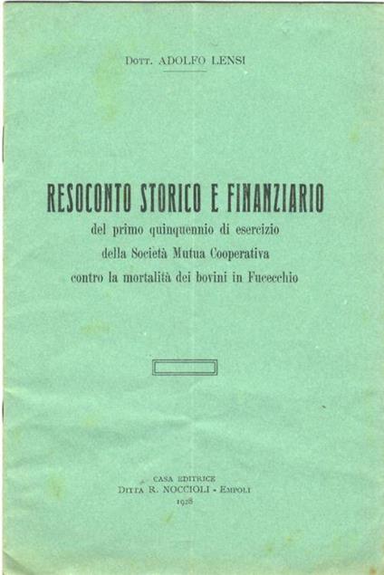 Resoconto storico e finanziario del primo quinquennio di esercizio della Società Mutua Cooperativa contro la mortalità dei bovini in Fucecchio - Alfredo Lensi - copertina