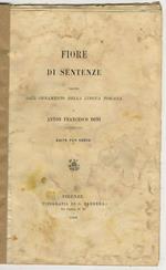 Fiore di sentenze tratte dall'Ornamento della lingua toscana di Anton Francesco Doni fiorentino, edite per nozze