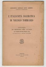 L' Italianità dalmatica di Niccolò Tommaseo. Discorso per il Congresso della Niccolò Tommaseo a Zara. Con introduzione di Arturo Linacher