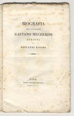 Biografia del Cavaliere Gaetano Mecherini