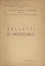 Balletti di Montecarlo. (Direttore artistico Leonida Massine. Regista generale Jean Yazvinsky) : Il Lago dei cigni. Poema coreografico in un atto. Musica di Tchaikovsky. Coreografia di M. Petipa - Nobilissima visione. Leggenda coreografica in 1 atto