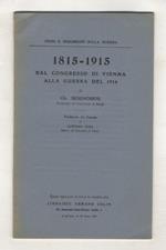 1815-1915. Dal Congresso di Vienna alla guerra del 1914. Traduzione dal francese di A. Rosa