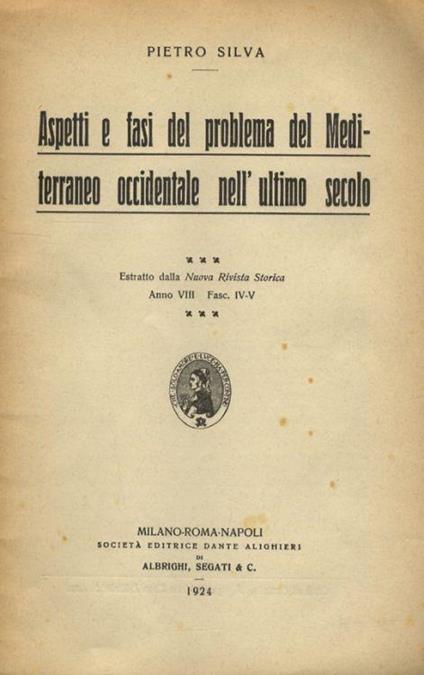 Aspetti e fasi del problema del Mediterraneo occidentale nell'ultimo secolo - Pietro Silva - copertina