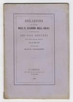 Relazioni sui lavori della R. Accademia della Crusca e commemorazioni dei soci defunti lette nelle adunanze pubbliche degli anni 1869 e 1870