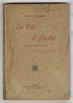 La vita e il diritto. Questioni del giorno. III edizione