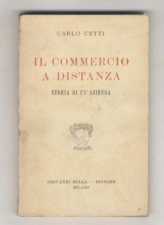 Il commercio a distanza. Storia di un'azienda - Carlo Cetti - copertina