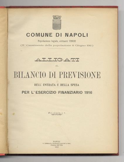 Alligati al bilancio di previsione dell'entrata e della spesa per l'esercizio finanziario 1916 - copertina