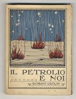Il petrolio e noi. (Produzione e accaparamento internazionale)