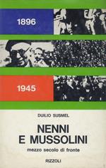 Nenni e Mussolini. Mezzo secolo di fronte (1896-1945)