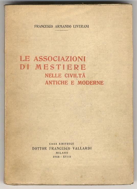 Le associazioni di mestiere nelle civiltà antiche e moderne - Francesco Armando Liverani - copertina