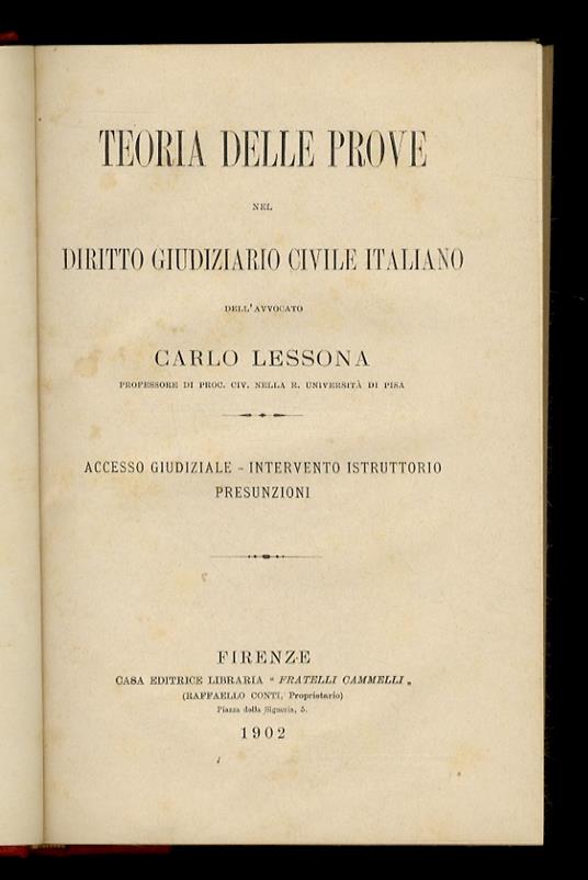 Teoria delle prove nel diritto giudiziario civile italiano. (Accesso giudiziale - Intervento istruttorio - Presunzioni) - Carlo Lessona - copertina