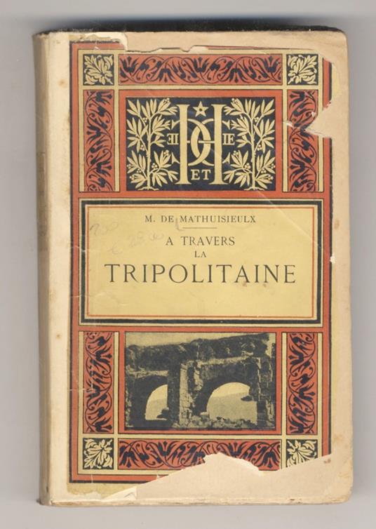A travers la Tripolitaine [...] Préface de M.L. Betrtrand [...]. Deuxième édition - copertina