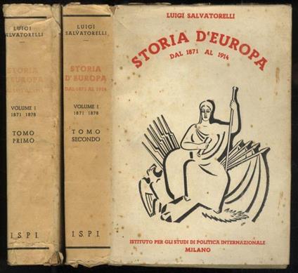 Storia d'Europa dal 1871 al 1914. Volume I: Tomo Primo & Secondo (1871-1878). (Ma: tutto il pubblicato per questa edizione) - Luigi Salvatorelli - copertina
