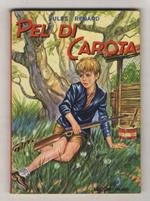 Pel di carota. Romanzo