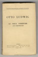 Le vieux forestier/Der Erbförster. Texte traduit et présenté par Gaston Raphael