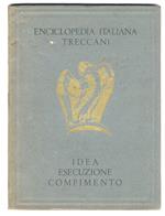 Enciclopedia Italiana Treccani: Idea - Esecuzione - Compimento