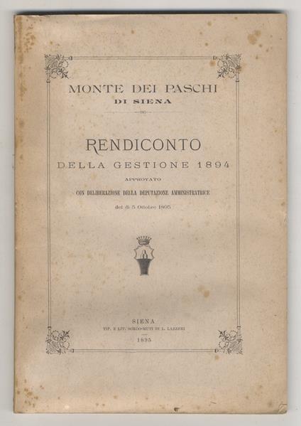 Rendiconti delle gestioni 1894 e 1896 approvati con deliberazione della deputazione amministratrice dei dì 5 ottobre 1895 e 9 ottobre 1897 - copertina