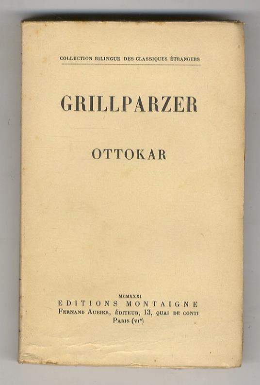 Ottokar. Traduit et préfacé par Auguste Ehrhard - Franz Grillparzer - copertina