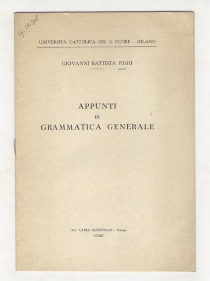 Appunti di grammatica generale - Giovanni Battista Pighi - copertina