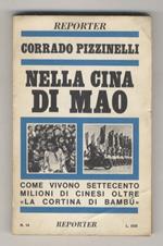 Nella Cina di Mao. Come vivono settecento milioni di cinesi oltre la cortina di bambù
